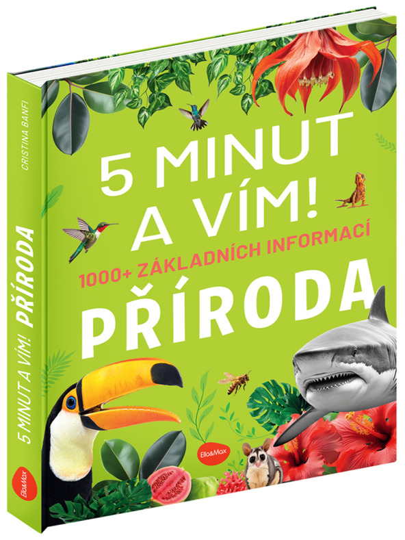 ELLA & MAX 5 МИНУТИ И ЗНАЯ: ПРИРОДА – 1000+ основна информация