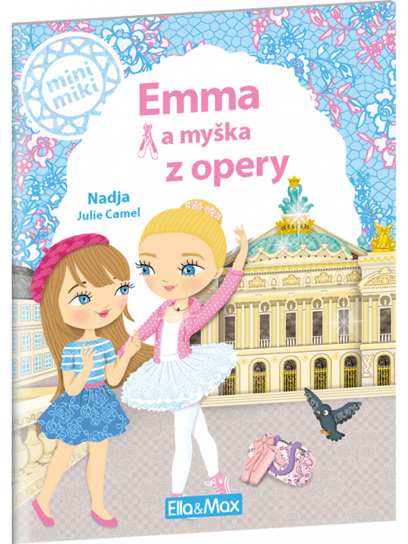 ELLA & MAX ЕММА И МИШКАТА ОТ ОПЕРАТА ─ Истории за най-малките