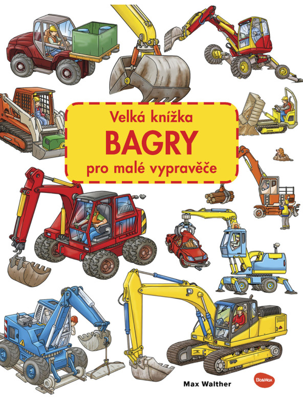 ELLA & MAX Голяма книга БУЛДОЗЕРИ за малки разказвачи